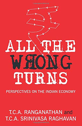 9789389152227: All the Wrong Turns: Perspectives on the Indian Economy