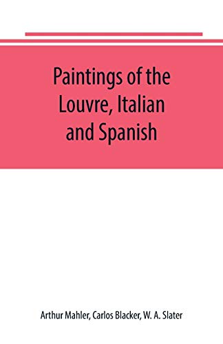 Stock image for Paintings of the Louvre, Italian and Spanish for sale by Lucky's Textbooks