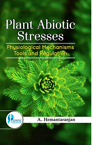 Stock image for Plant Abiotic Stresses Physiological Mechanisms Tools and Regulation for sale by Books Puddle