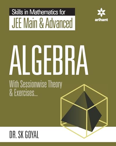 Stock image for Skill in Mathematics - Algebra for JEE Main and Advanced for sale by GreatBookPrices