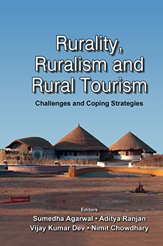 Stock image for Rurality, Ruralism and Rural Tourism : Challenges and Coping Strategies for sale by Vedams eBooks (P) Ltd