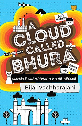 Beispielbild fr A Cloud Called Bhura : Climate Champions to the Rescue zum Verkauf von Vedams eBooks (P) Ltd