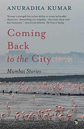 9789389231519: Coming Back to the City: Mumbai Stories