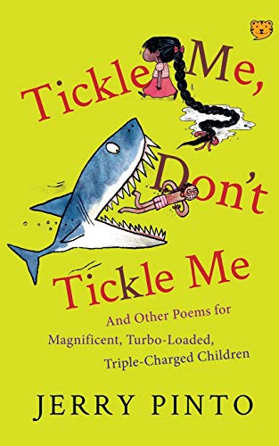 Beispielbild fr Tickle Me, Don't Tickle Me: And Other Poems for Magnificent, Turbo-Loaded, Triple-Charged Children zum Verkauf von Lucky's Textbooks