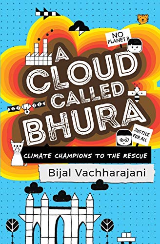Beispielbild fr A Cloud Called Bhura: Climate Champions to the Rescue zum Verkauf von PlumCircle