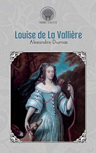 9789389232578: Louise de la Valliere (Throne Classics)