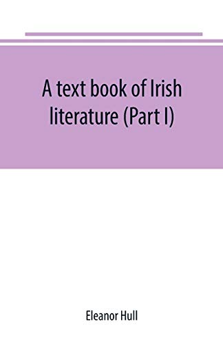 Beispielbild fr A text book of Irish literature (Part I) zum Verkauf von Buchpark