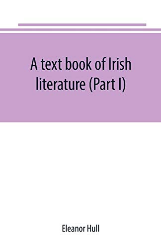 

A text book of Irish literature (Part I)