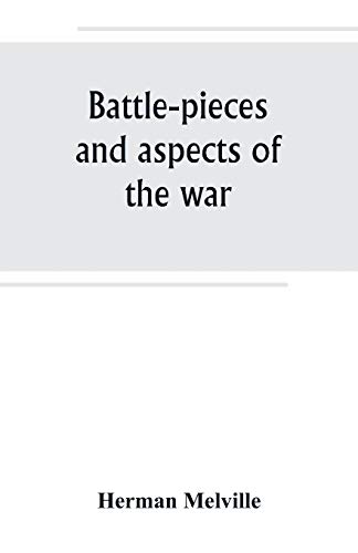 Imagen de archivo de BATTLE-PIECES AND ASPECTS OF THE WAR a la venta por KALAMO LIBROS, S.L.