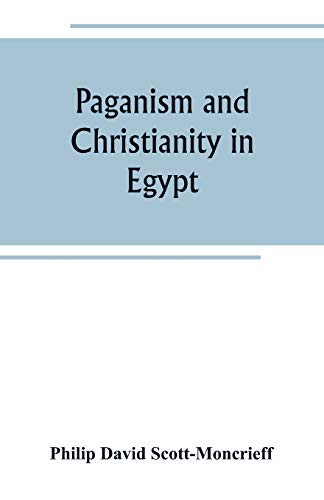 Beispielbild fr PAGANISM AND CHRISTIANITY IN EGYPT zum Verkauf von KALAMO LIBROS, S.L.