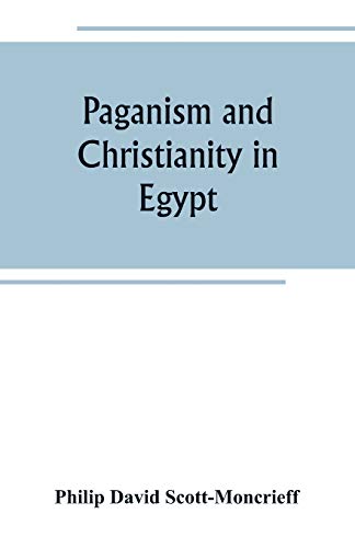 Imagen de archivo de PAGANISM AND CHRISTIANITY IN EGYPT a la venta por KALAMO LIBROS, S.L.