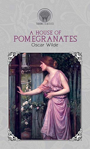 9789389256772: A House of Pomegranates (Throne Classics)