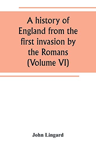 9789389265286: A history of England from the first invasion by the Romans (Volume VI)