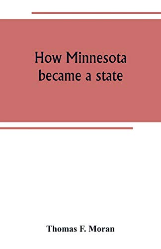 9789389265316: How Minnesota became a state