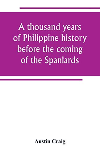 9789389265477: A thousand years of Philippine history before the coming of the Spaniards