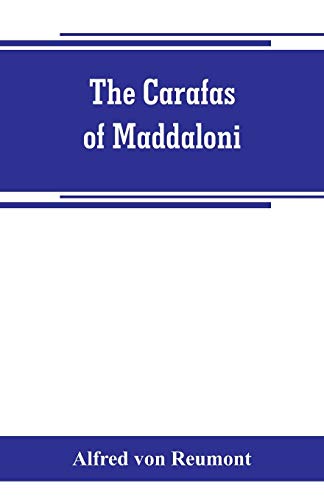 Imagen de archivo de THE CARAFAS OF MADDALONI: NAPLES UNDER SPANISH DOMINION a la venta por KALAMO LIBROS, S.L.