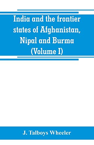 Beispielbild fr India and the frontier states of Afghanistan, Nipal and Burma (Volume I) zum Verkauf von Buchpark