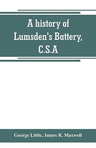 Beispielbild fr A history of Lumsdens Battery, C.S.A zum Verkauf von Reuseabook