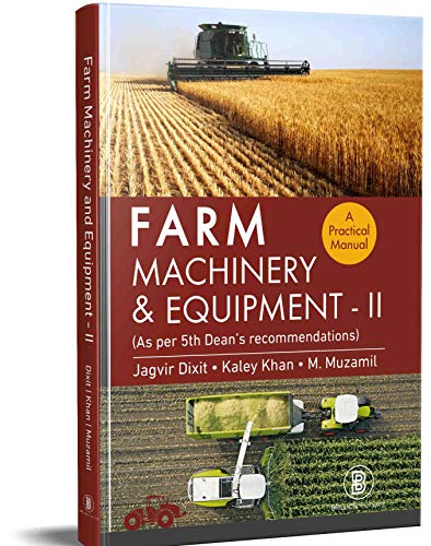 Imagen de archivo de Farm Machinery and Equipment: Practical Manual (Based on 5th Deans  Recommendations) a la venta por Vedams eBooks (P) Ltd