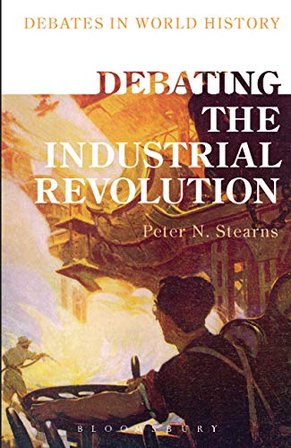Stock image for Debating the Industrial Revolution for sale by Vedams eBooks (P) Ltd