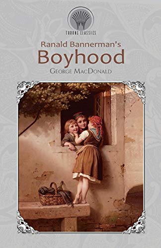 Stock image for RANALD BANNERMAN'S BOYHOOD for sale by KALAMO LIBROS, S.L.