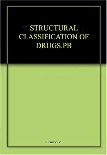 Stock image for Structural Classification of Drugs: A Quick Reference Guide for sale by Vedams eBooks (P) Ltd