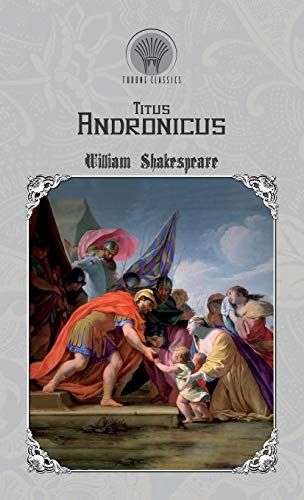 9789389369618: Titus Andronicus (Throne Classics)