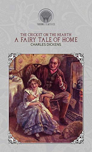 9789389372847: The Cricket on the Hearth: A Fairy Tale of Home (Throne Classics)