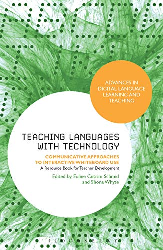 Stock image for Teaching Languages with Technology: Communicative Approaches to Interactive Whiteboard Use for sale by Vedams eBooks (P) Ltd