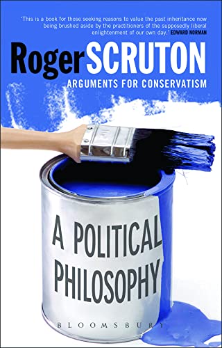 9789389391350: A Political Philosophy: Arguments For Conservatism