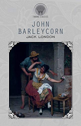 Beispielbild fr John Barleycorn (Throne Classics) zum Verkauf von WorldofBooks