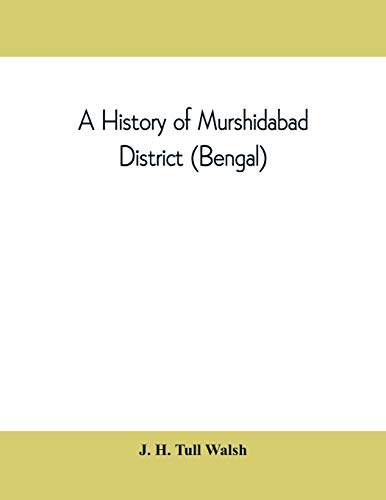 Imagen de archivo de A history of Murshidabad District (Bengal): with biographies of some of its noted families a la venta por GF Books, Inc.