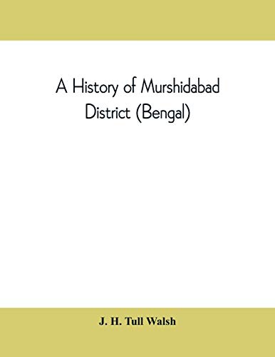Stock image for A history of Murshidabad District (Bengal): with biographies of some of its noted families for sale by GF Books, Inc.