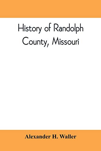 Stock image for History of Randolph County, Missouri for sale by PBShop.store US