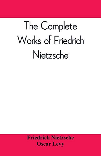 Stock image for The complete works of Friedrich Nietzsche for sale by Lucky's Textbooks