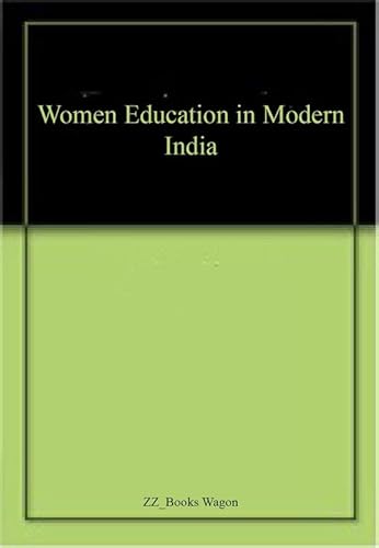 Imagen de archivo de Women Education in Modern India a la venta por Books in my Basket