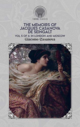 9789389422139: The Memoirs of Jacques Casanova de Seingalt Vol. 5: In London and Moscow