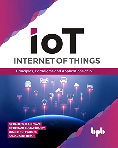 Beispielbild fr Internet of Things (IoT): Principles, Paradigms and Applications of IoT (English Edition) zum Verkauf von Revaluation Books