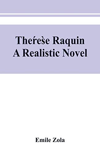 Beispielbild fr The?re?se Raquin: a realistic novel zum Verkauf von Lucky's Textbooks