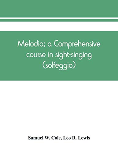 Imagen de archivo de Melodia; a comprehensive course in sight-singing (solfeggio); the educational plan a la venta por Books Unplugged