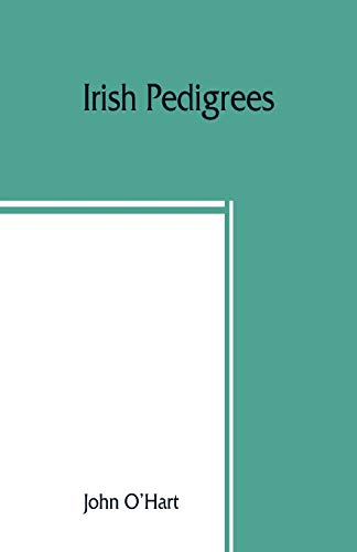 Stock image for Irish pedigrees; or, The origin and stem of the Irish nation for sale by Lucky's Textbooks