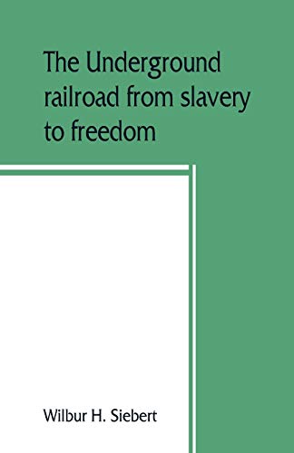 Beispielbild fr The underground railroad from slavery to freedom zum Verkauf von MusicMagpie