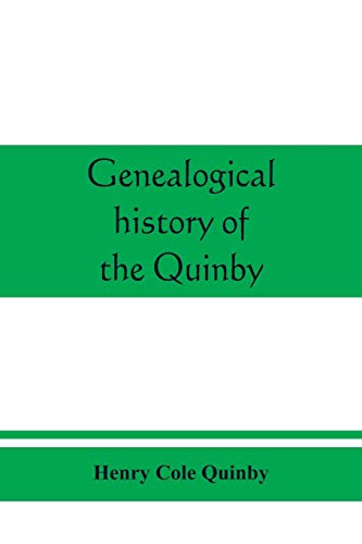 Beispielbild fr Genealogical history of the Quinby (Quimby) family in England and America zum Verkauf von Buchpark
