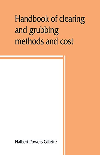 Imagen de archivo de Handbook of clearing and grubbing methods and cost a la venta por PBShop.store US