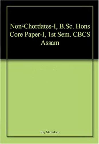9789389477047: Non-Chordates-I, B.Sc. Hons Core Paper-I, 1st Sem. CBCS Assam