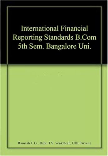 Stock image for International Financial Reporting Standards B.Com 5th Sem. Bangalore Uni. for sale by Books Puddle