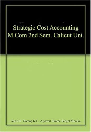 Beispielbild fr Strategic Cost Accounting M.Com 2nd Sem. Calicut Uni. zum Verkauf von Books Puddle