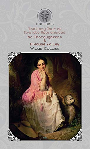 9789389508079: The Lazy Tour of Two Idle Apprentices, No Thoroughfare & A House to Let (Throne Classics)