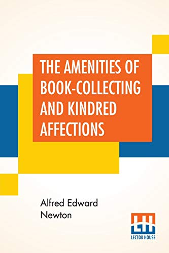 Stock image for The Amenities Of BookCollecting And Kindred Affections for sale by PBShop.store US