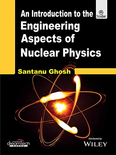 Imagen de archivo de Introduction To The Engineering Aspects of Nuclear Physics a la venta por Books in my Basket